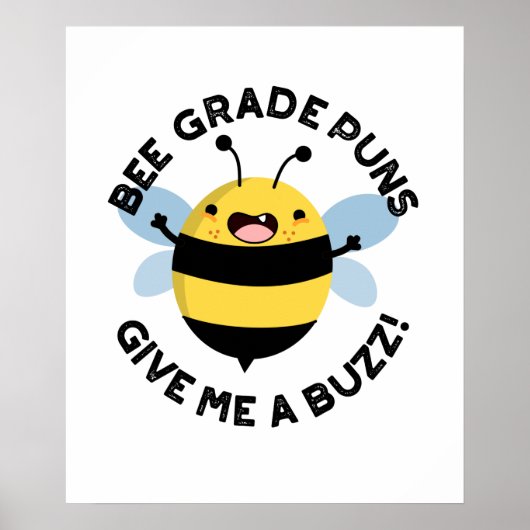 Bee Grade Puns geben mir einen lustigen Puff Poster (Vorne)