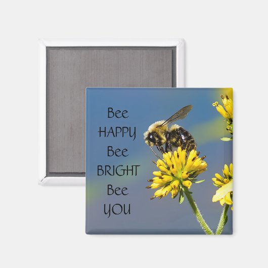 Bee Happy Bee Bright Bee You Bumble Bee Magnet (Vorderseite/Rückseite)