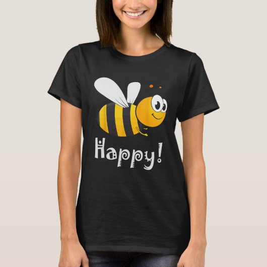 Bee Happy Bee Bright T-Shirt (Vorderseite)