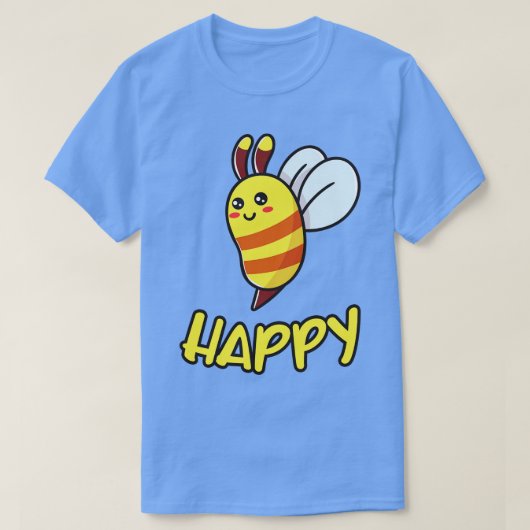Bee Happy Funny Bee Gift T-Shirt (Design vorne)