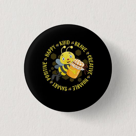 Bee Happy Kind tapfer Humble Smart Positive Hummel Button (Vorderseite)