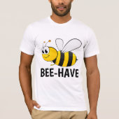 BEE-HAVE BUMBLE BIE-T - Shirt (Vorderseite)