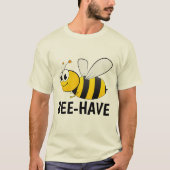 BEE-HAVE (VERHALTEN) BUMBLE BIS-T - Shirt (Vorderseite)