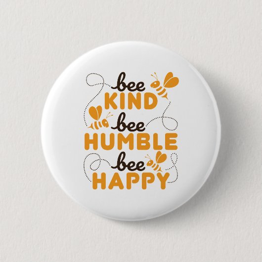 Bee Kind Bee Humble Bee Happy Button (Vorderseite)