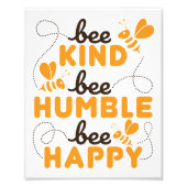 Bee Kind Bee Humble Bee Happy Fotodruck (Vorne)