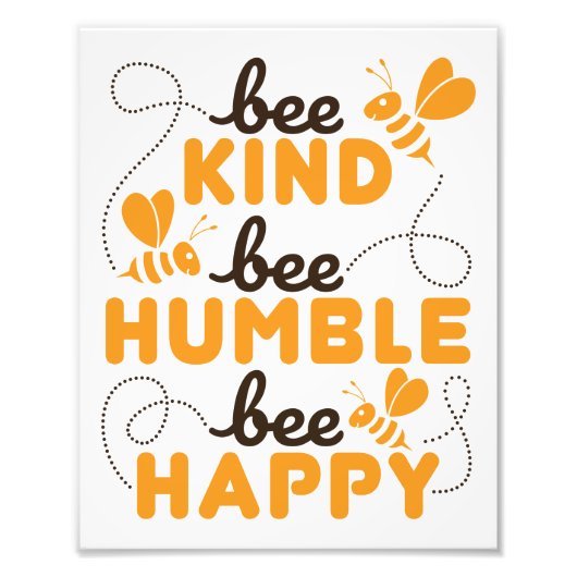Bee Kind Bee Humble Bee Happy Fotodruck (Vorne)