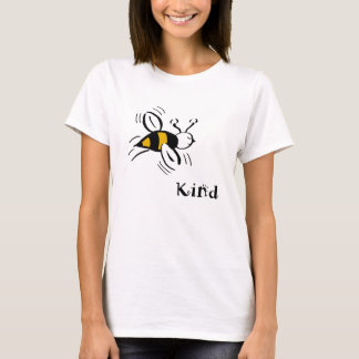 Bee Kind by Cussdum Designs T-Shirt