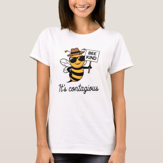 Bee Kind Es ist ansteckend T-Shirt (Vorderseite)