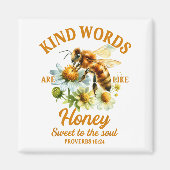 Bee Kind Kindness Motivational Kind Words Are Like Magnet (Vorne)