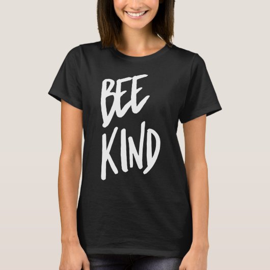 Bee Kind White Bee Kind T-Shirt (Vorderseite)