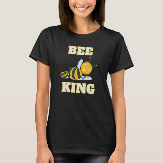 Bee King Smart Creative Quote Phrase T-Shirt (Vorderseite)