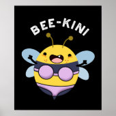 Bee-kini Funny Bee Puns Dark BG Poster (Vorne)