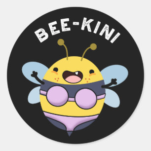 Bee-kini Funny Bee Puns Dark BG Runder Aufkleber