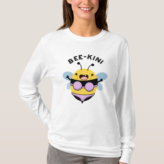 Bee-kini Funny Bee Puns T-Shirt (Vorderseite)