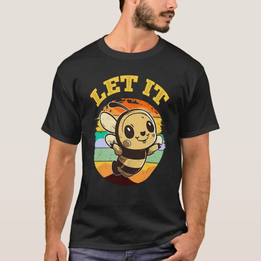 Bee Let it Beekeeper Honeybee Beekeeping 2 T-Shirt (Vorderseite)
