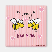 Bee Mine Magnet (Vorne)