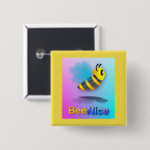 Bee Nice - Square Button (Vorne & Hinten)