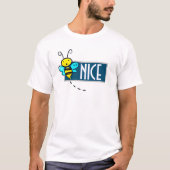 Bee Nice T - Shirt (Vorderseite)