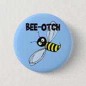 Bee-Otch Button (Vorderseite)