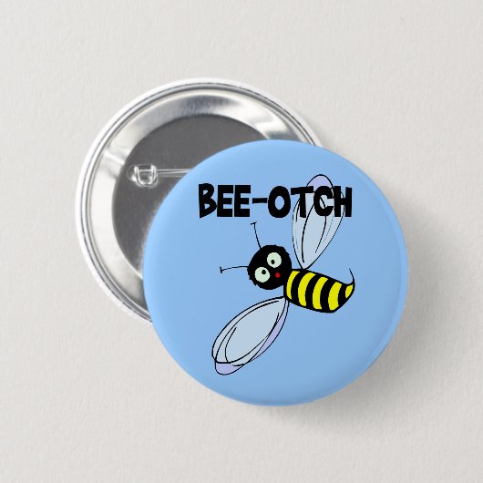 Bee-Otch Button (Vorne & Hinten)