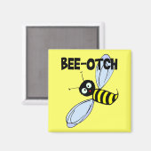 Bee-Otch Magnet (Vorderseite/Rückseite)