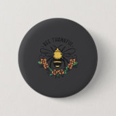 Bee Thankful Funny Thanksgiving Fall Season Pun Qu Button (Vorderseite)