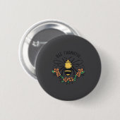 Bee Thankful Funny Thanksgiving Fall Season Pun Qu Button (Vorne & Hinten)