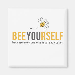 Bee Themed "be yourself" Motivierendes lustiges Zi Magnet