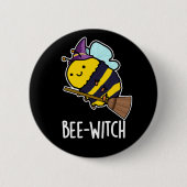 Bee-witch Funny Bee Pun Dark BG Button (Vorderseite)