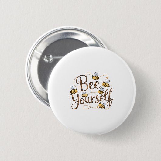 Bee Yourself Motivational Funny  Button (Vorne & Hinten)