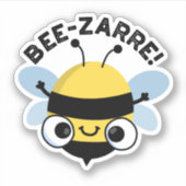 Bee-zarre Funny Bizarre Bee Pun Aufkleber (Vorderseite)