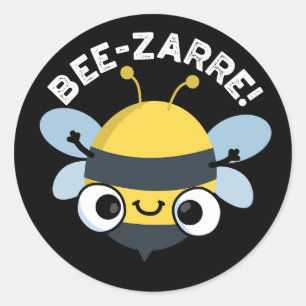 Bee-zarre Funny Bizarre Bee Pun Dark BG Runder Aufkleber