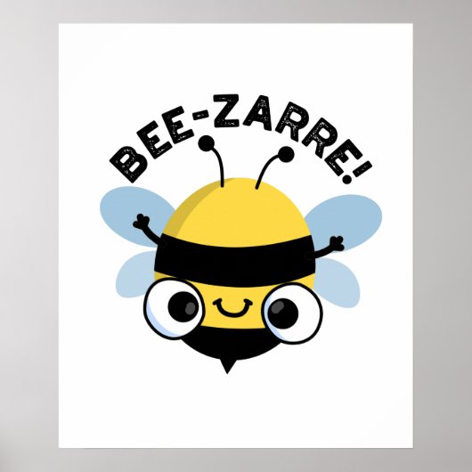 Bee-zarre Funny Bizarre Bee Pun Poster (Vorne)