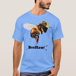 BeeHaw T-Shirt