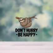 Beeil dich nicht, glücklich zu sein acrylschild (Neutral)