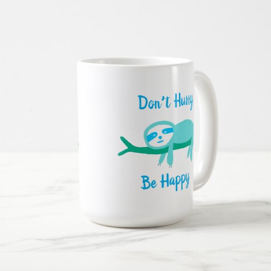 Beeil dich nicht, glücklich zu sein. kaffeetasse (VorderseiteRechts)