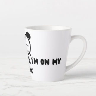 Beeil dich nicht, ich mache gerade Pause Milchtasse