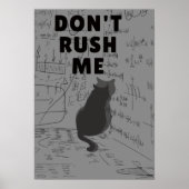 Beeil dich nicht | Introvertierte Katze  Poster (Vorne)