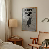 Beeil dich nicht | Introvertierte Katze  Poster