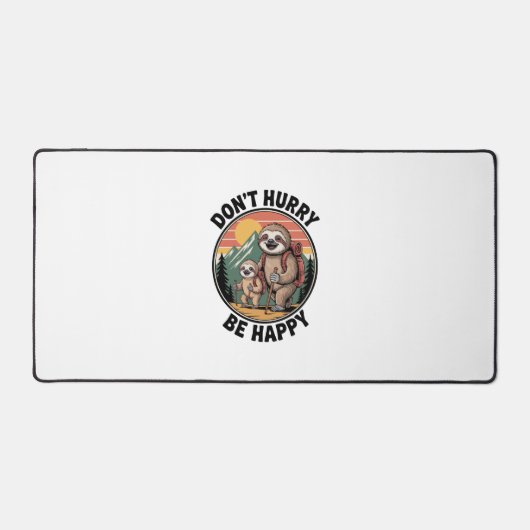 Beeil dich nicht, sei froh, dass das Offizielle Fa Schreibtischunterlage (Vorderseite)