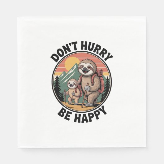 Beeil dich nicht, sei froh, dass das Offizielle Fa Serviette (Vorderseite)