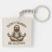 Beeilen Sie sich nicht, ein lautstarker Lebensbera Schlüsselanhänger (Rückseite)