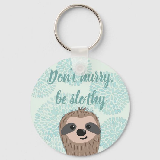 Beeilen Sie sich nicht, ein lautstarkes Niedliches Schlüsselanhänger (Vorderseite)