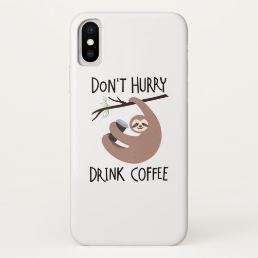 Beeilen Sie sich nicht Getränk-Kaffee Case-Mate iPhone Hülle (Rückseite)
