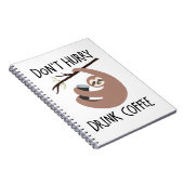 Beeilen Sie sich nicht Getränk-Kaffee Notizblock (Rechte Seite)