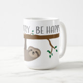 Beeilen Sie sich nicht ist glücklich Kaffeetasse (VorderseiteRechts)