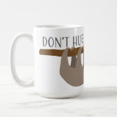 Beeilen Sie sich nicht ist glücklich Kaffeetasse (Links)