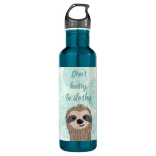Beeilen Sie sich nicht ist Slothy niedliches Edelstahlflasche