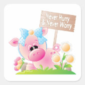 Beeilen Sie sich nie und machen Sie sich keine Sor Quadratischer Aufkleber (Vorderseite)