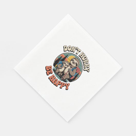 Beeilt euch nicht, sei glücklich Faulenzerwanderma Serviette (Ecke)